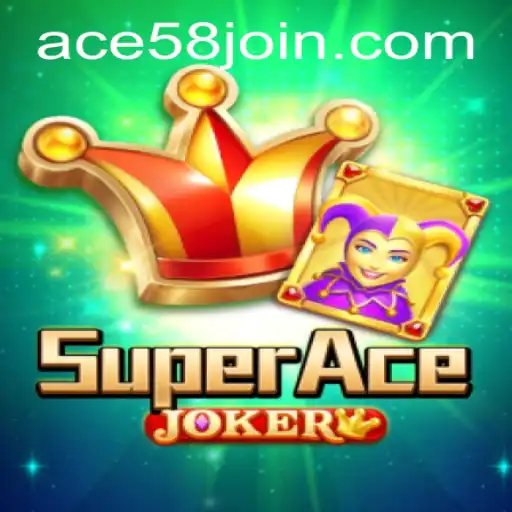 Discover the Thrilling World of SuperAceJoker: Dive into ACE58.COM