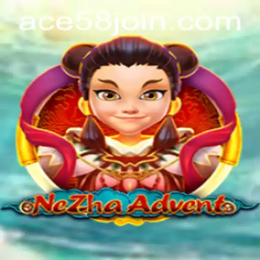 NeZhaAdvent: A Deep Dive into the Enchanting World of ACE58.COM