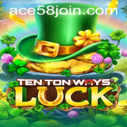 Unveiling the Thrills of TenTonWaysLuck: An Insightful Exploration